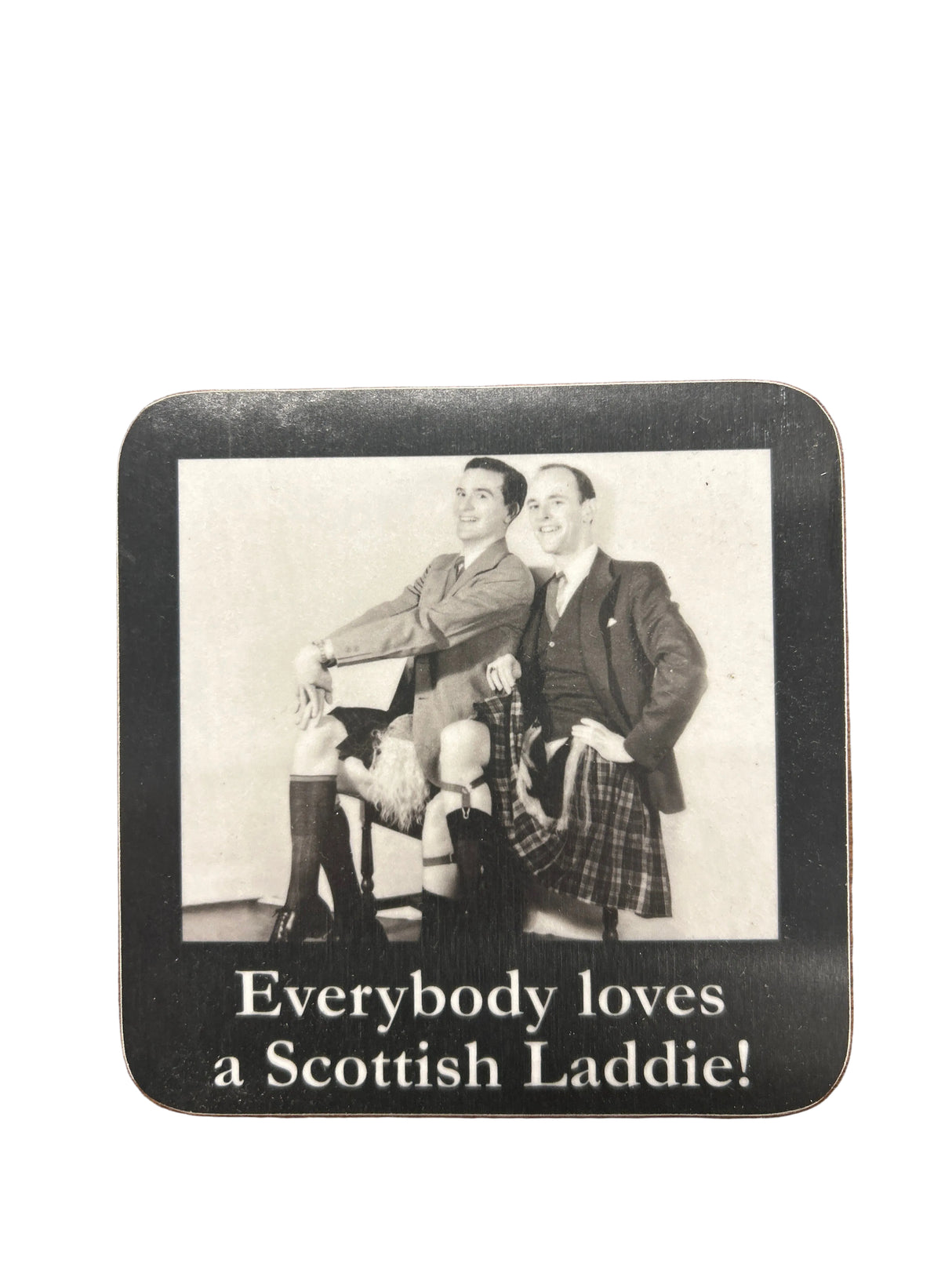 Everybody Loves A Scottish Laddie! Coaster