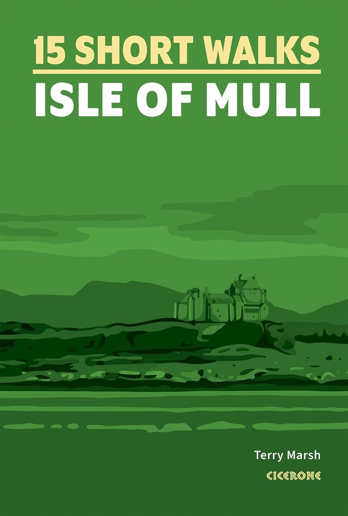 15 Short Walks Isle of Mull (Cicerone)