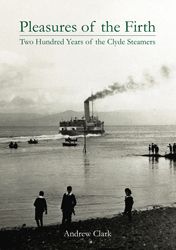 Pleasures of the Firth: 200 Years of Clyde Steamers