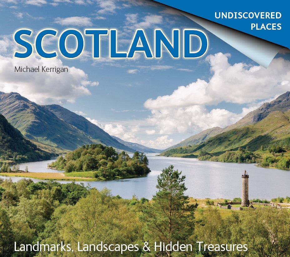 Scotland Undiscovered: Landmarks, Landscapes, Treasures