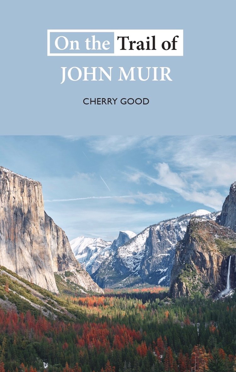 On The Trail of John Muir