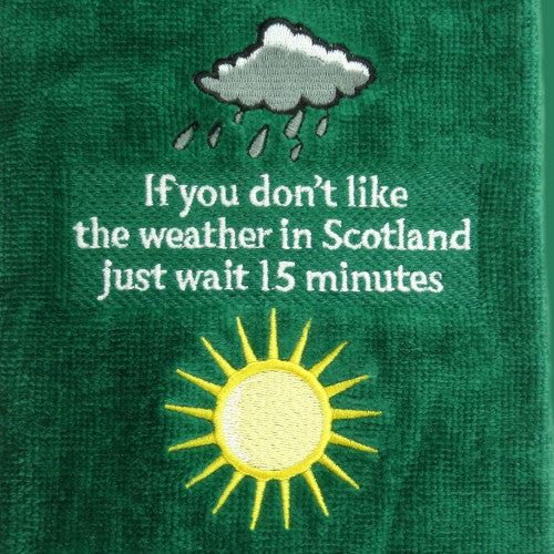 Don't Like The Weather Green Golf Towel