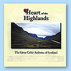 Heart of The Highlands - Anthems of Scotland