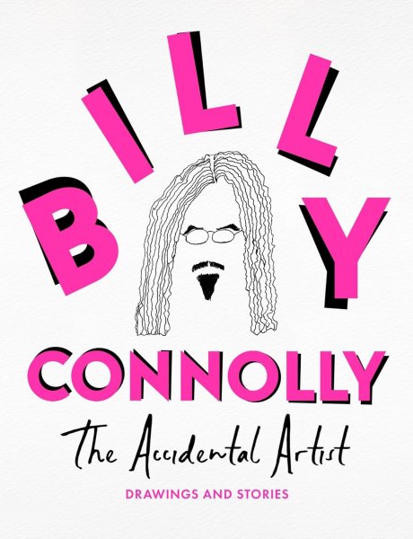 Billy Connolly - The Accidental Artist