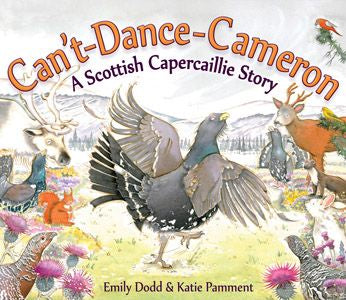 Can't-Dance-Cameron - A Scottish Capercaillie Story