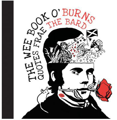 Wee Book O' Burns: Quotes Frea The Bard